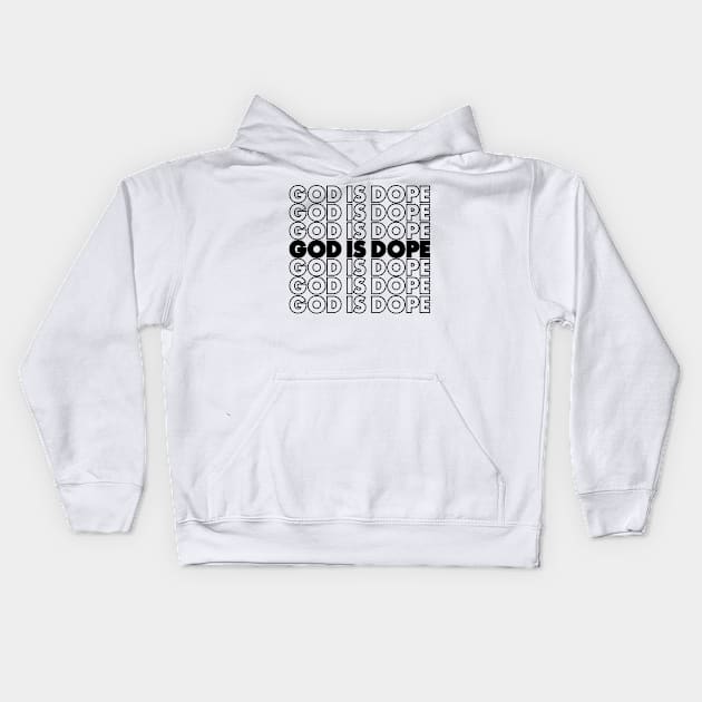 GOD IS DOP , Christian Jesus Faith Believer Kids Hoodie by shirts.for.passions